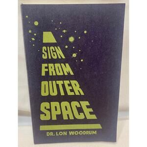 Sign From Outer Space by Dr. Lon Woodrum Vintage Paperback 1967